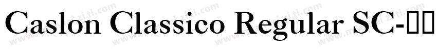 Caslon Classico Regular SC字体转换